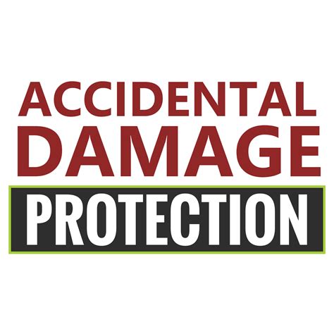 Accidental Damage Protection .